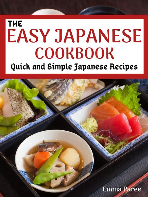 Title details for The Easy Japanese Cookbook by Emma Paree - Available